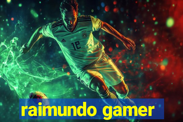 raimundo gamer